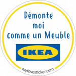 STICKER DEMONTE MOI COMME UN MEUBLE IKEA