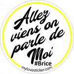 STICKER ALLEZ VIENS ON PARLE DE MOI