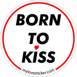 STICKER BORN TO KISS