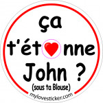 STICKER CA T'ETONNE JOHN (SOUS TA BLOUSE)