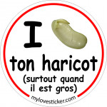 STICKER I LOVE TON HARICOT