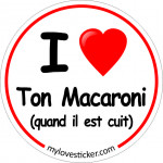 STICKER I LOVE TON MACARONI