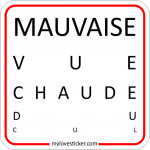 STICKER OPHTALMOLOGIQUE MAUVAISE VUE CHAUDE DU CUL