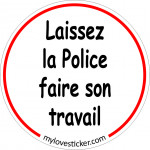 STICKER LAISSEZ LA POLICE FAIRE SON TRAVAIL