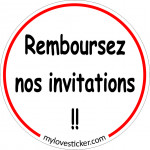 STICKER REMBOURSEZ NOS INVITATIONS !!