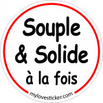 STICKER SOUPLE ET SOLIDE A LA FOIS