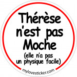 STICKER THERESE N'EST PAS MOCHE