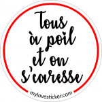 STICKER TOUS A POIL ET ON S'CARESSE