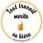 STICKER TOUT TRAVAIL MERITE SA BIERE