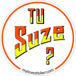 STICKER TU SUZE?