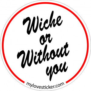 STICKER WICHE OR WITHOUT YOU