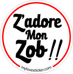 STICKER Z'ADORE MON ZOB !!
