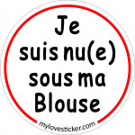 STICKER JE SUIS NU(E) SOUS MA BLOUSE