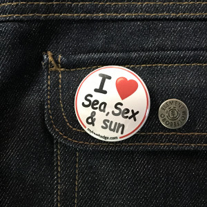 BADGE I LOVE SEA, SEX & SUN