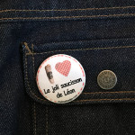 BADGE I LOVE LE JOLI SAUCISSON DE LEON