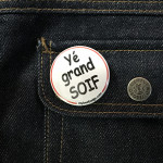 BADGE YE GRAND SOIF