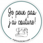 STICKER JE PEUX PAS J'AI COUTURE