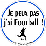 STICKER JE PEUX PAS J'AI FOOTBALL