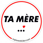 STICKER TA MERE ...