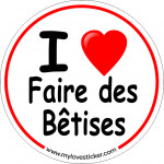 STICKER I LOVE FAIRE DES BETISES