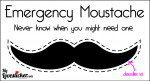 EMERGENCY MOUSTACHE