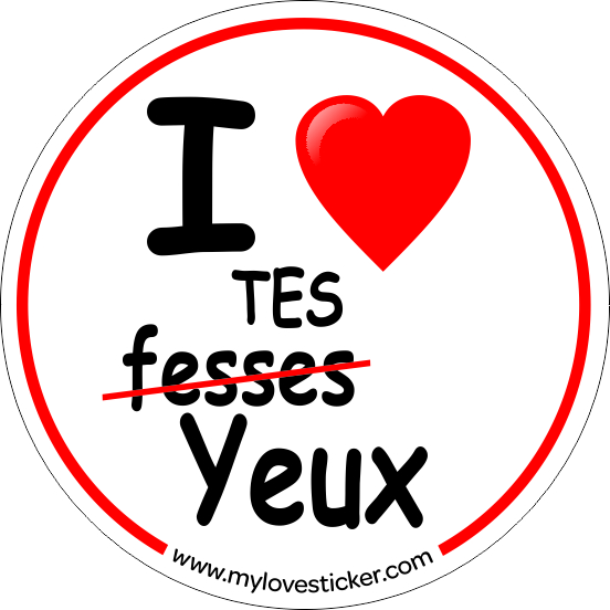 Autocollant / Sticker - I Love Tes Fesses / Yeux 