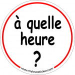 STICKER A QUELLE HEURE ?